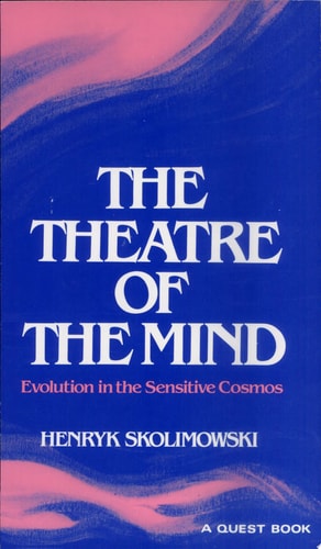 The Theatre of the Mind Evolution in the Sensitive Cosmos