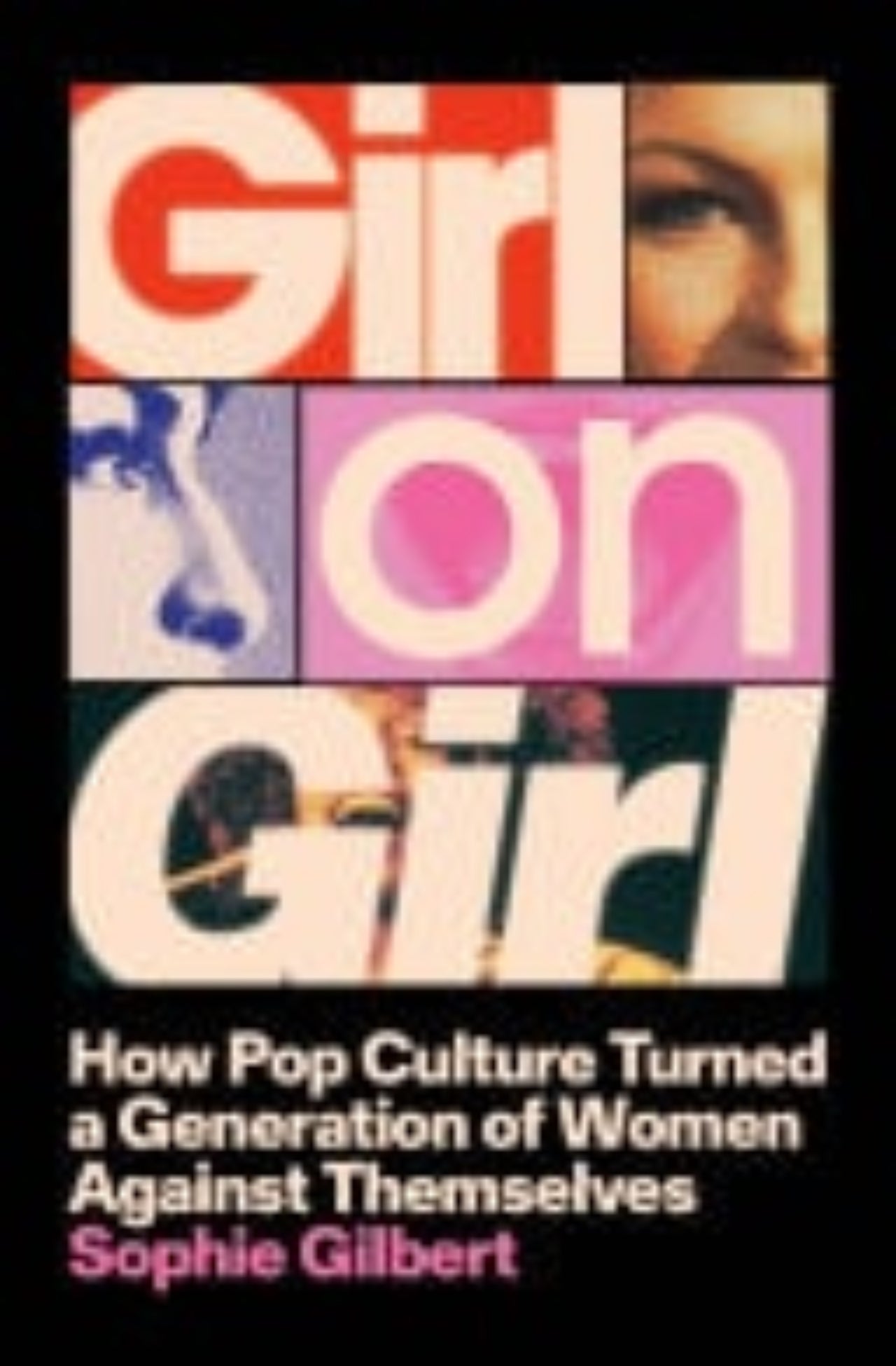 Book cover of 'Girl on Girl' by Sophie Gilbert with a stylized design.