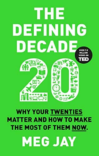 Book cover of 'The Defining Decade' by Meg Jay with a green background and white text.