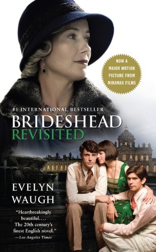 Brideshead Revisited: The Sacred and Profane Memories of Captain Charles Ryder | Evelyn Waugh