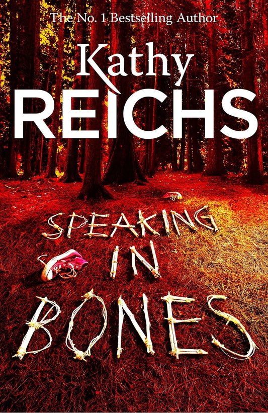 Speaking in Bones | Kathy Reichs