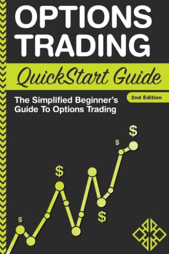 Options Trading: QuickStart Guide - The Simplified Beginner's Guide To Options Trading (QuickStart Guides™ - Finance) by Clydebank Finance