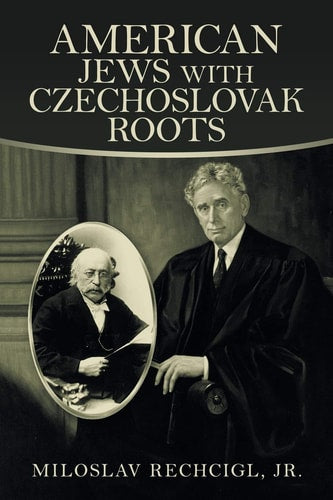 American Jews with Czechoslovak Roots by Miloslav Rechcigl