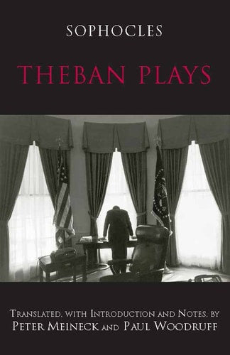 Theban Plays: Hackett Classics | Sophocles