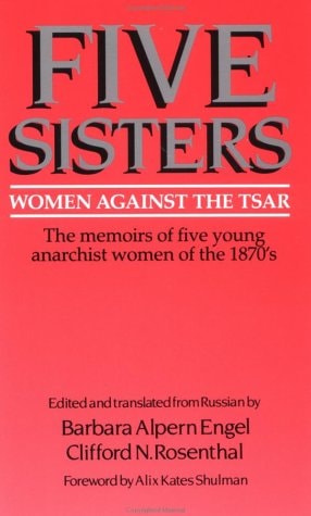 Five Sisters: Women Against the Tsar | Barbara Alpern Engel & Clifford N. Rosenthal