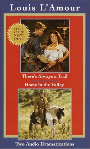 There's Always a Trail & Home in the Valley by Louis L'Amour