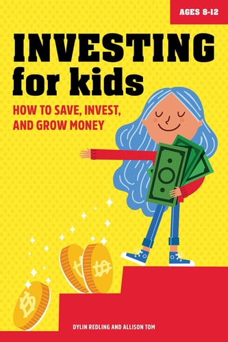 Investing for Kids: How to Save, Invest, and Grow Money | Dylin Redling & Allison Tom