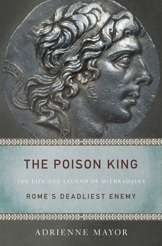 The Poison King | Adrienne Mayor