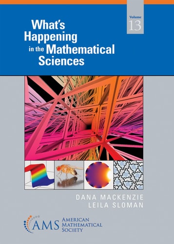 What’s Happening in the Mathematical Sciences: Volume Thirteen | Dana Mackenzie,Leila Sloman
