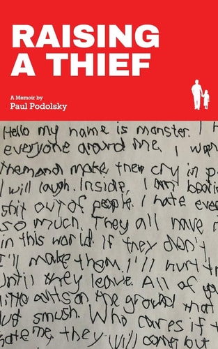 Raising a Thief: A Memoir by Paul Podolsky