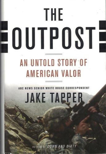The Outpost: An Untold Story of American Valor by Jake Tapper