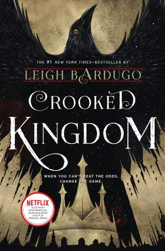 Crooked Kingdom: A Sequel to Six of Crows (Six of Crows, 2) by Leigh Bardugo