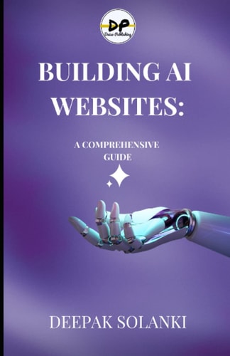 Building AI Websites: A Comprehensive Guide | Deepak Solanki