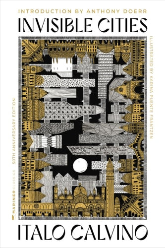 Invisible Cities [50th Anniversary Edition] by Italo Calvino