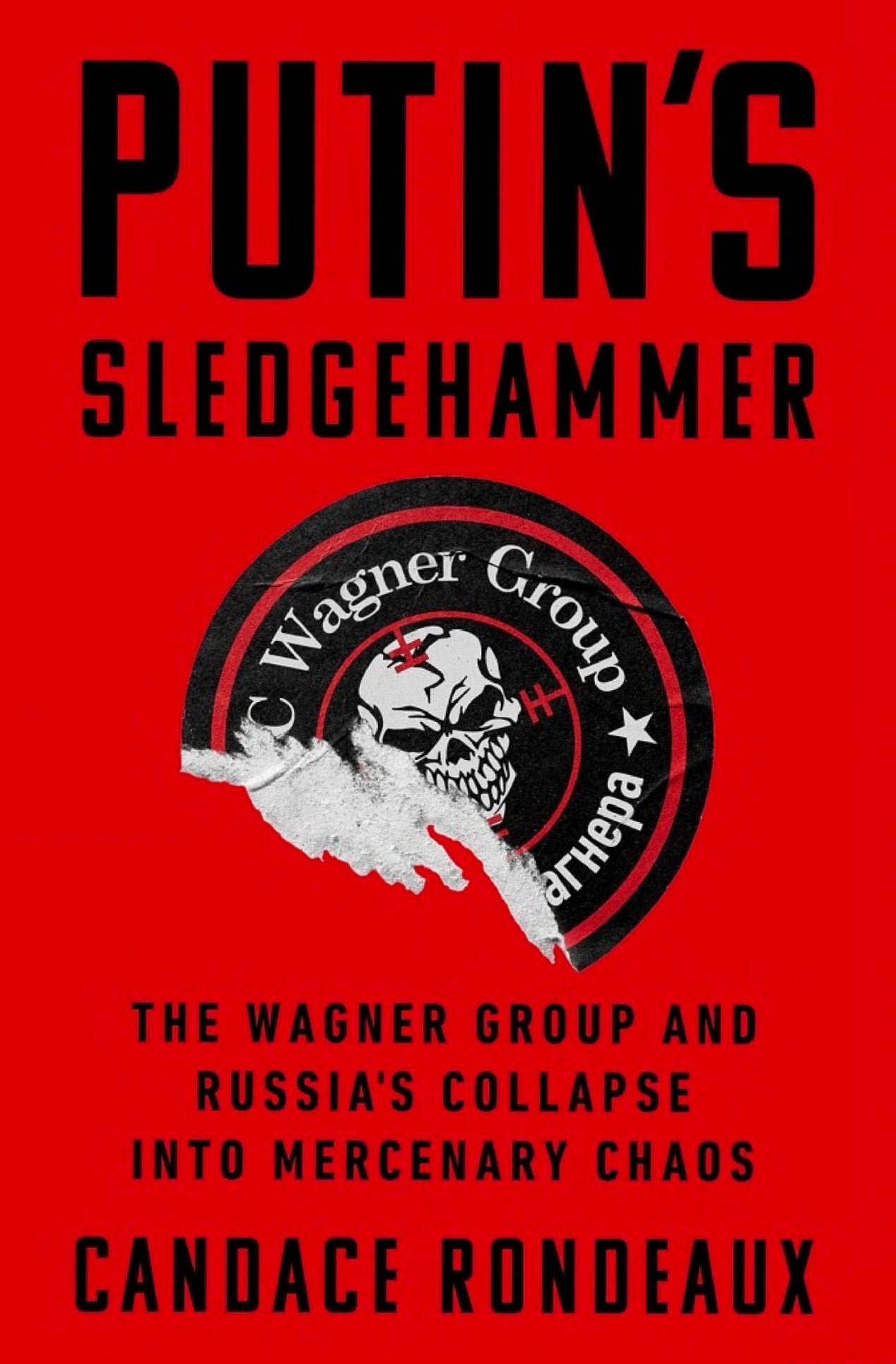 Putin's Sledgehammer by Candace Rondeaux
