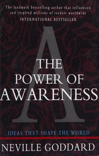 The Power of Awareness by Neville Goddard