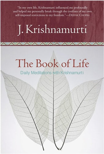 The Book of Life: Daily Meditations with Krishnamurti by Jiddu Krishnamurti
