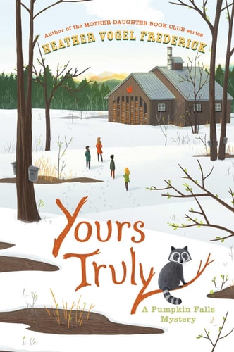 Yours Truly: A Pumpkin Falls Mystery by Heather Vogel Frederick