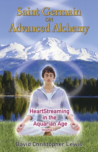 Saint Germain on Advanced Alchemy | David Christopher Lewis