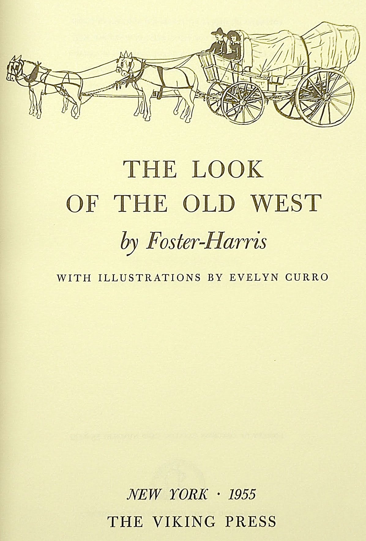 The Look of the Old West by Foster-Harris & Evelyn Curro