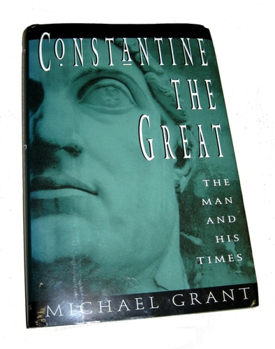 Constantine the Great by Michael Grant
