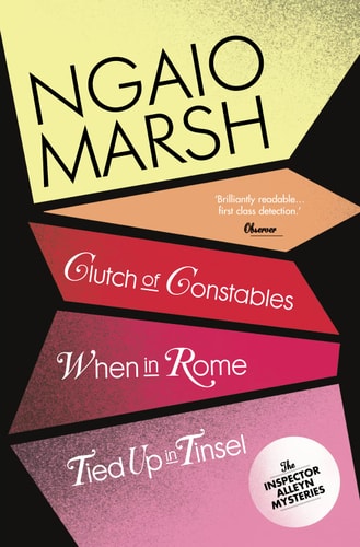 Clutch of Constables, When in Rome, Tied Up in Tinsel | Ngaio Marsh
