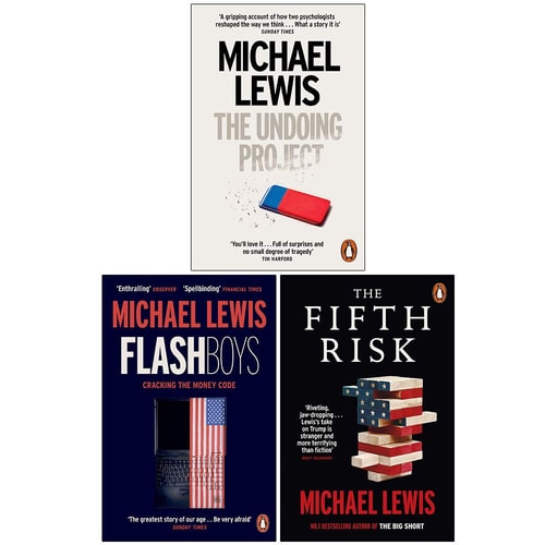 Michael Lewis Collection 3 Books Set (The Undoing Project, Flash Boys, The Fifth Risk Undoing Democracy) by unknown author