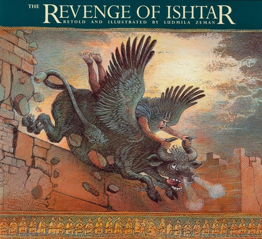 The Revenge of Ishtar: The Gilgamesh Trilogy | Ludmila Zeman