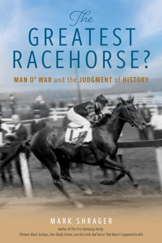 The Greatest Racehorse? by Mark Shrager