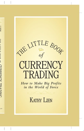 Book cover of 'The Little Book of Currency Trading' by Kathy Lien with a gold background.