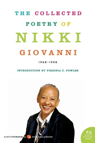 The Collected Poetry of Nikki Giovanni: 1968-1998 (Harper Perennial Modern Classics) by Nikki Giovanni
