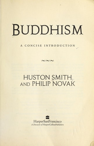 Buddhism: A Concise Introduction | Huston Smith & Philip Novak