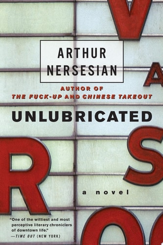 Book cover of 'Unlubricated' by Arthur Nersesian with stylized text design.