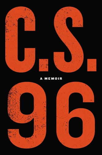 Confidential Source Ninety-Six [A Memoir]: The Making of America's Preeminent Confidential Informant | Rob Cea
