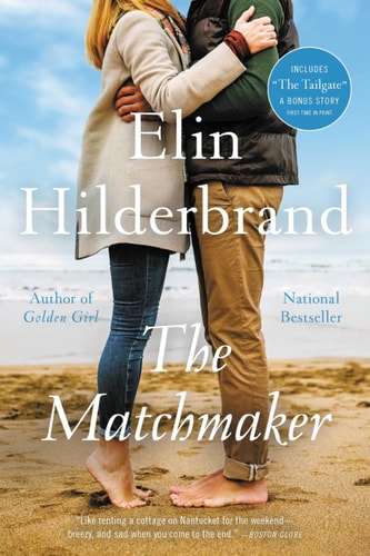 Book cover of 'The Matchmaker' by Elin Hilderbrand featuring a couple on a beach.
