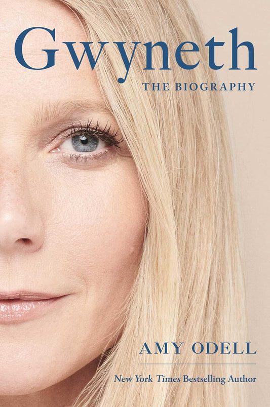 Gwyneth: The Biography by Amy Odell