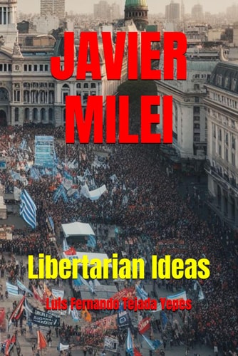 Book cover with a crowd of people and buildings, featuring the name Javier Milei and the title 'Libertarian Ideas'.