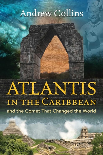 Book cover of 'Atlantis in the Caribbean' by Andrew Collins with ancient ruins and a comet.