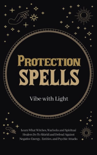 Protection Spells by Vibe with Light