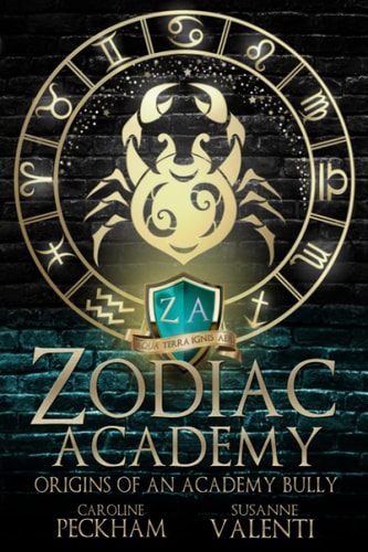 Origins of an Academy Bully: Zodiac Academy | Caroline Peckham & Susanne Valenti