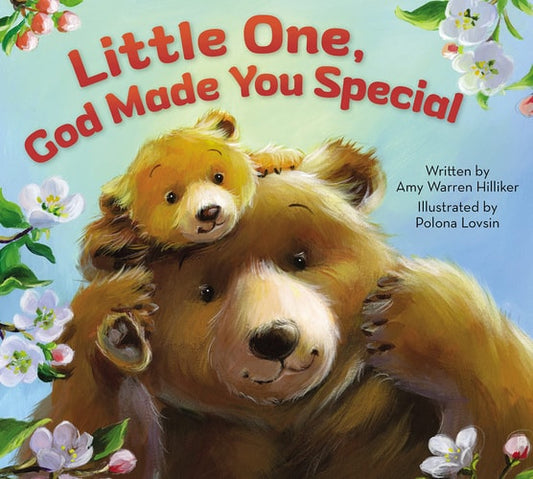 Little One, God Made You Special | Amy Warren Hilliker