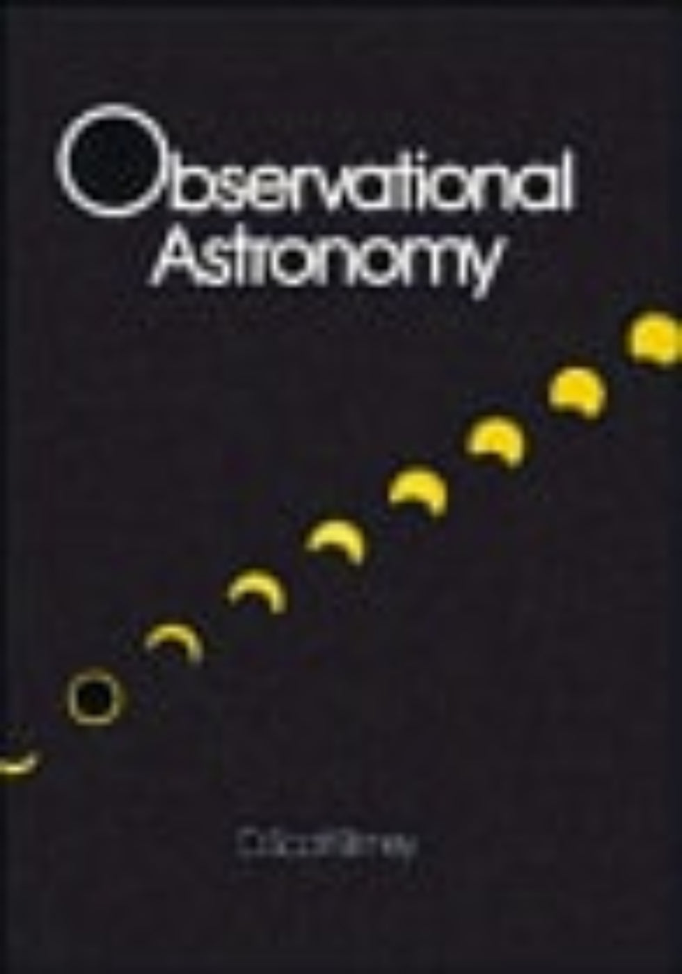 Book cover of 'Observational Astronomy' with a black background and yellow text.