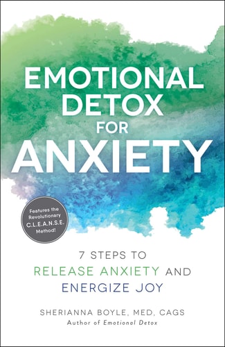 Emotional Detox for Anxiety by Sherianna Boyle