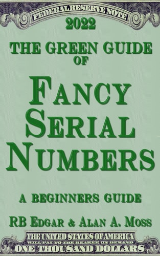 The Green Guide of Fancy Serial Numbers by RB Edgar, Alan A. Moss
