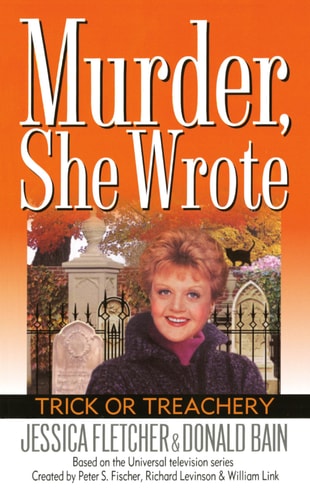 Murder, She Wrote: Trick or Treachery | Jessica Fletcher & Donald Bain