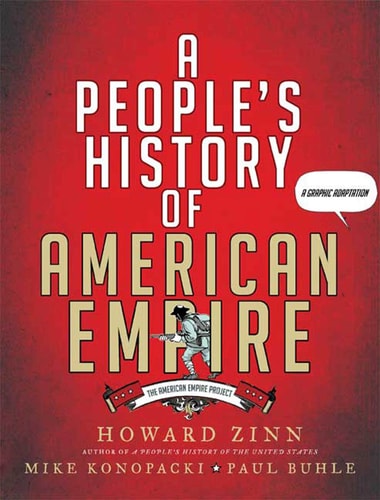 A People's History of American Empire [American Empire Project]: A Graphic Adaptation | Howard Zinn, Mike Konopacki & Paul Buhle