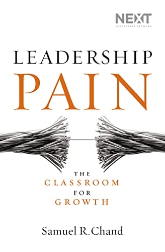 Leadership Pain: The Classroom for Growth by Samuel Chand