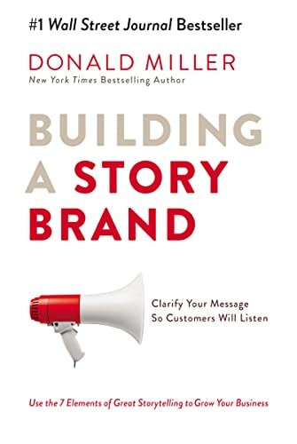 Building a StoryBrand | Donald Miller
