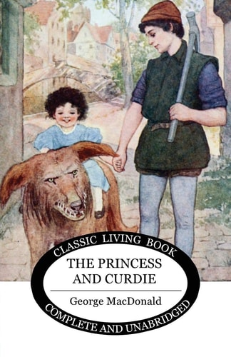 Illustrated cover of 'The Princess and Curdie' by George MacDonald with a boy and child interacting with a dog.