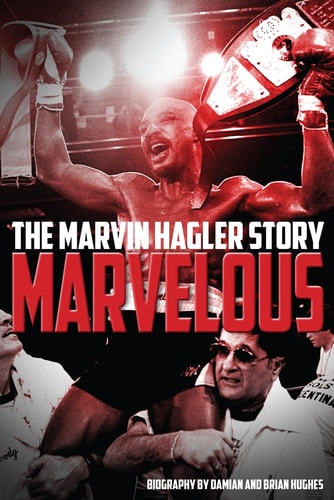 Marvelous: The Marvin Hagler Story | Damian Hughes & Brian Hughes